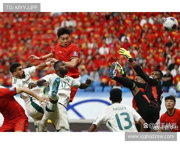 中国队备战2026世界杯展现强劲实力有望打破困境成功突围晋级正赛